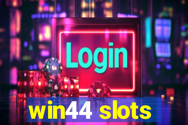 win44 slots